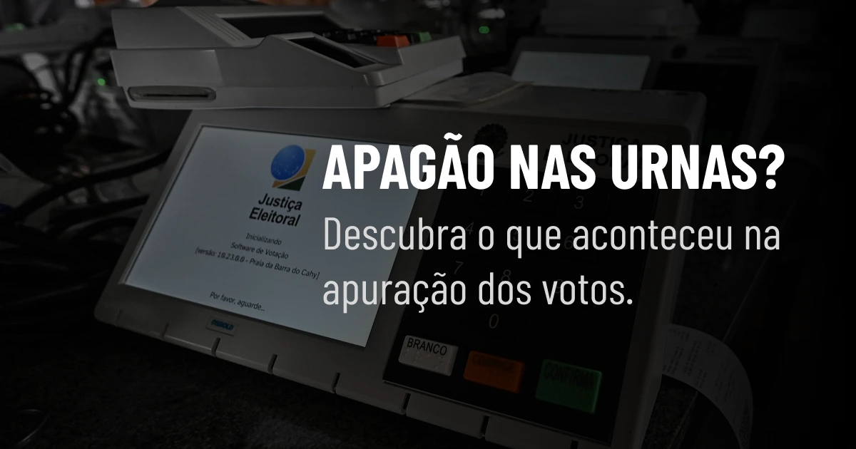 Apagão nas Urnas? Descubra o que aconteceu na apuração dos votos